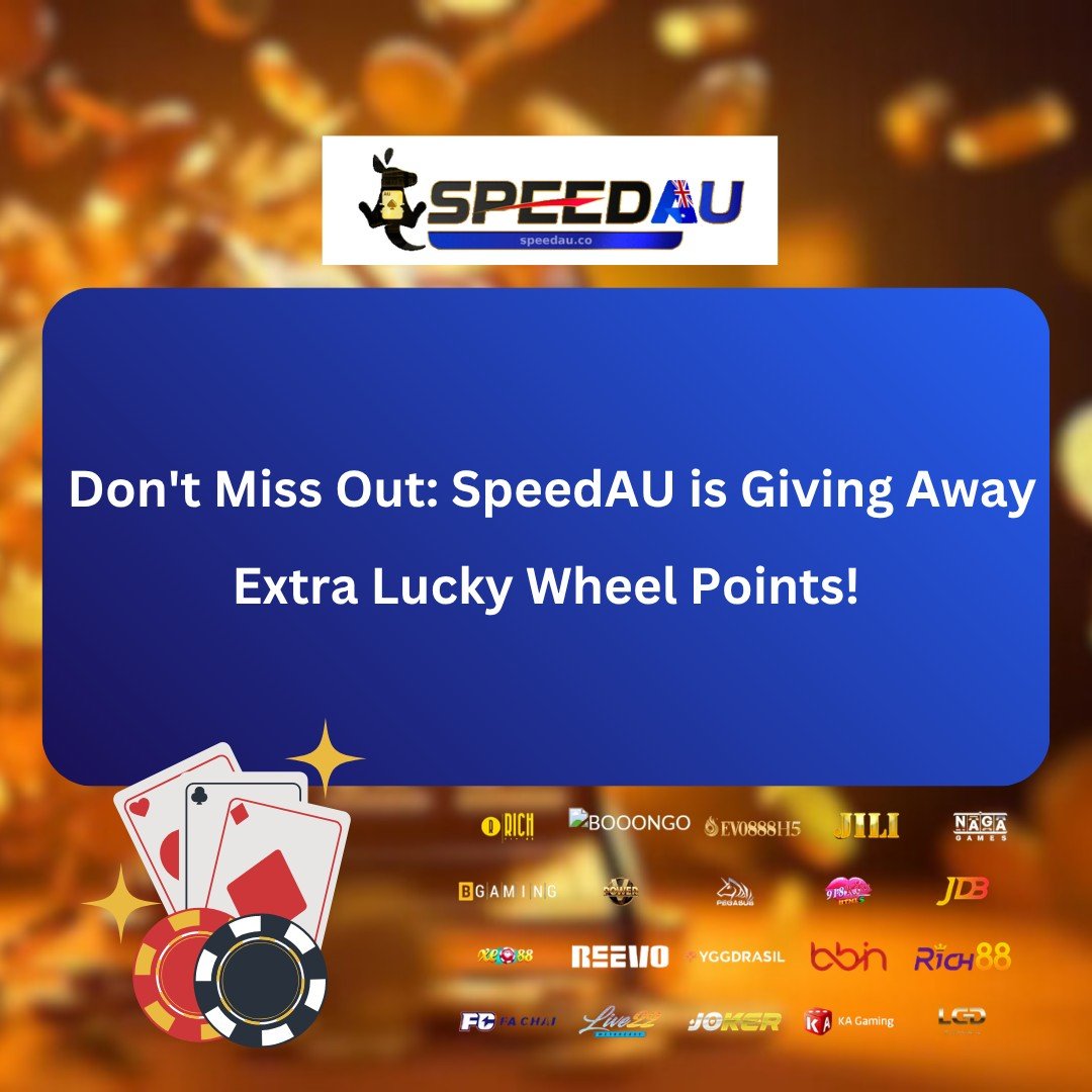 Don’t Miss Out: SpeedAU is Giving Away Extra Lucky Wheel Points!