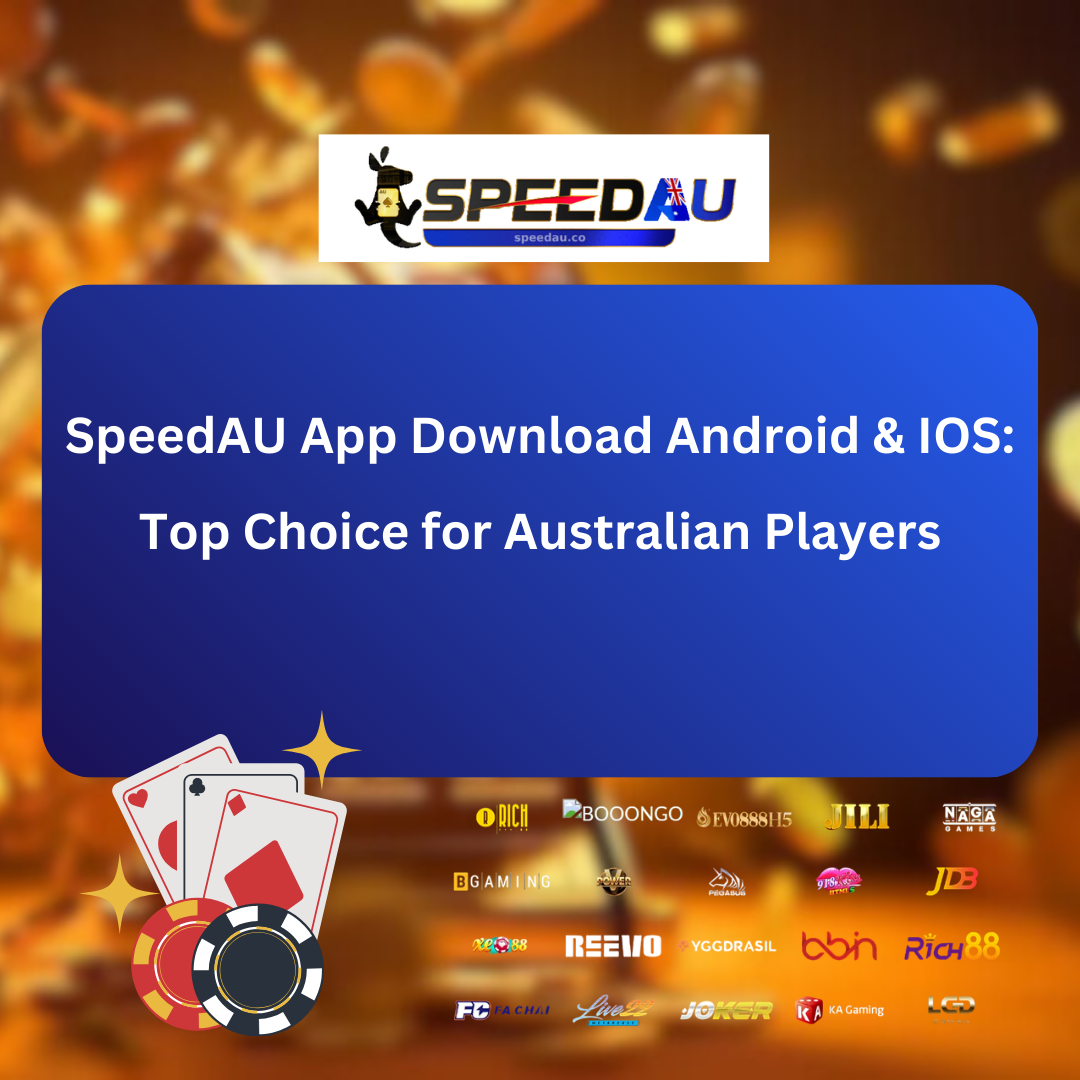 SpeedAU App Download for the Android & IOS: Top Choice for Australian Players