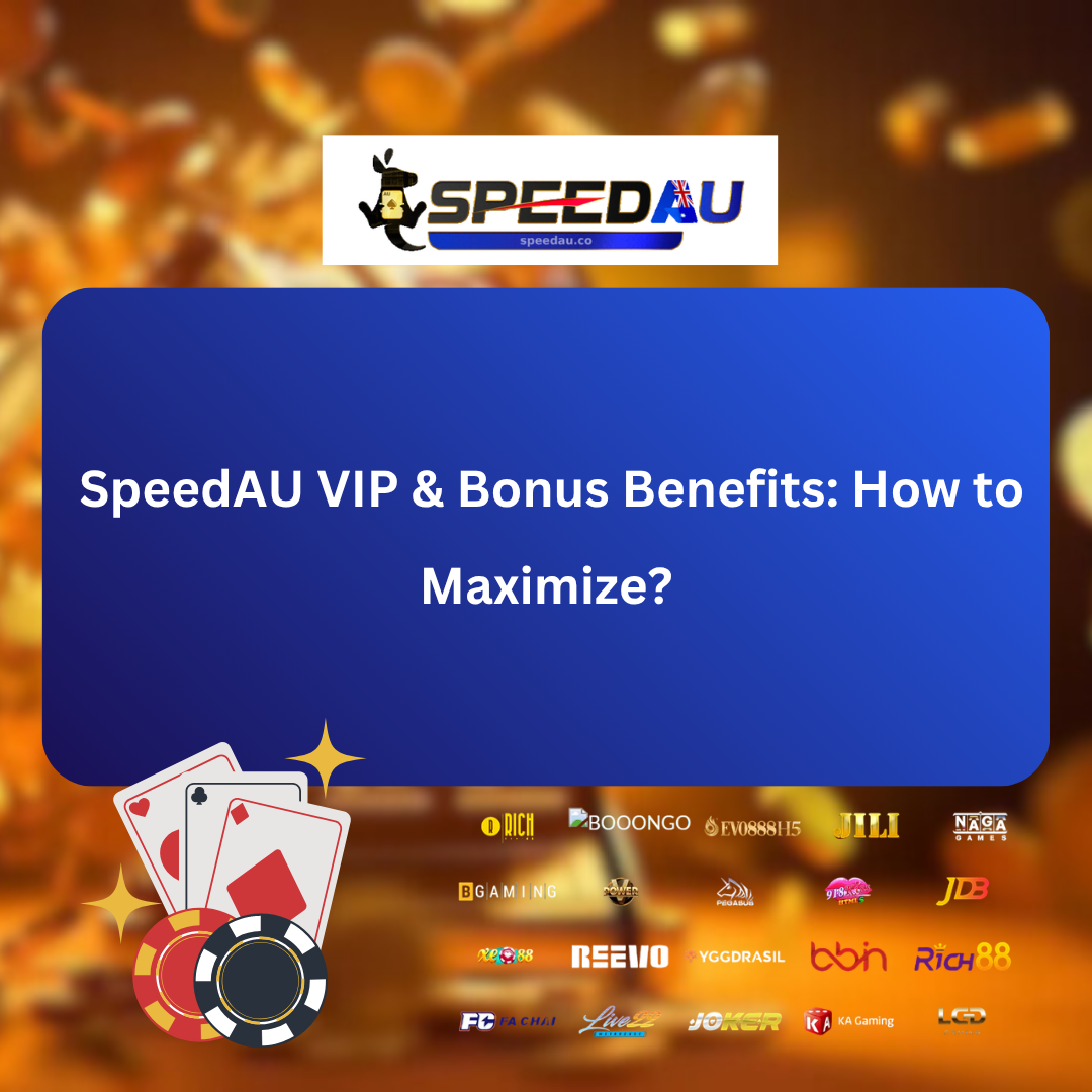 SpeedAU VIP & Bonus Benefits: How to Maximize?